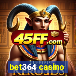 bet364 casino